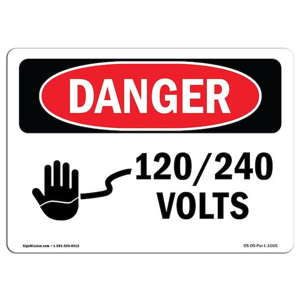 Safety Sign, OSHA Danger, 7" Height, 10" Width, Aluminum, 120 240 Volts, Landscape